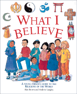 What I Believe: A Young Person'