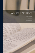What I Believe: "My Religion,"