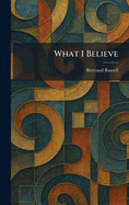 What I believe