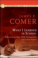 What I Learned in School: Reflections on Race, Child Development, and School Reform