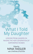 What I Told My Daughter