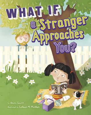 What If A Stranger Approaches You? - Guard, Anara