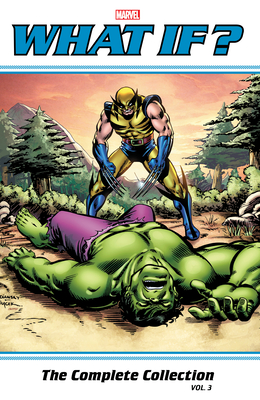 What If? Classic: The Complete Collection Vol. 3 - Gruenwald, Mark, and Budiansky, Bob