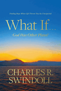 What If . . . God Has Other Plans?: Finding Hope When Life Throws You the Unexpected
