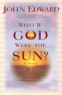 What If God Were the Sun?