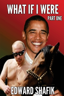 What If I were....: Part One - Shafik, Edward