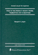 What If the Product Doesn't Work:: Warranties and Guarantees