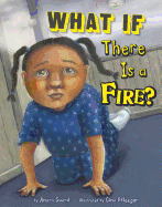 What If There Is A Fire?