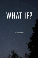 What IF?