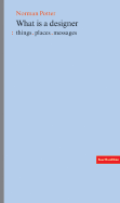What is a Designer?: Things, Places, Messages