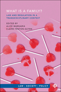 What is a Family?: Law and Regulation in a Transdisciplinary Context