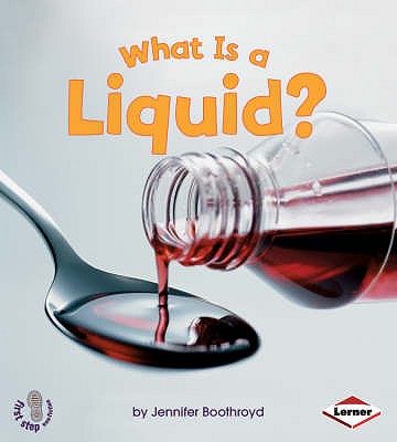 What is a Liquid? - Boothroyd, Jennifer