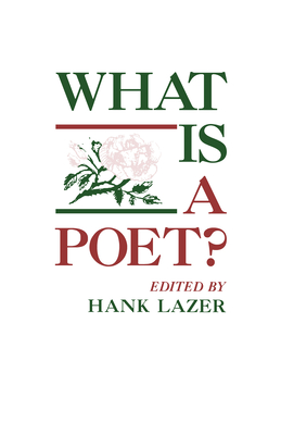What Is a Poet? - Lazer, Hank, Professor (Editor)