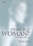 What Is a Woman?: And Other Essays