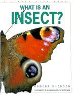 What is an Insect? - Snedden, Robert, and Oxford Scientific Films (Photographer)