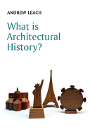 What Is Architectural History?