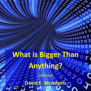 What Is Bigger Than Anything?: Infinity