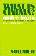 What Is Cinema? Volume II