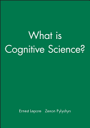 What Is Cognitive Science?