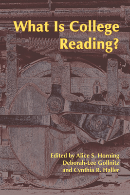 What Is College Reading? - Horning, Alice S