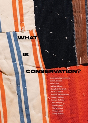 What Is Conservation? - Miller, Peter N (Introduction by)