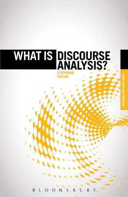 What Is Discourse Analysis? - Taylor, Stephanie, and Crow, Graham, Professor (Editor)