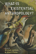 What is Existential Anthropology?