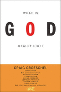 What Is God Really Like?