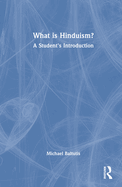 What Is Hinduism?: A Student's Introduction