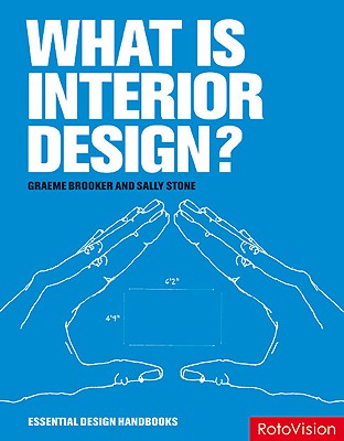 What Is Interior Design? - Brooker, Graeme, and Stone, Sally