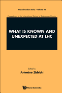 What Is Known and Unexpected at Lhc