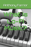 What is Lo-Fi Music?