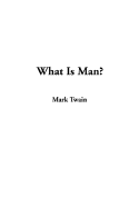 What Is Man?