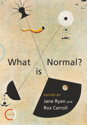 What is Normal?: Psychotherapists Explore the Question - Carroll, Roz (Editor), and Ryan, Jane (Editor)