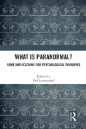What Is Paranormal?: Some Implications for Psychological Therapies