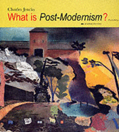 What Is Post-Modernism? - Jencks, Charles