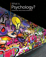 What Is Psychology?: Foundations, Applications, and Integration