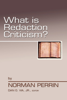 What Is Redaction Criticism? - Perrin, Norman