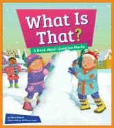 What Is That?: A Book about Question Marks
