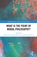 What Is the Point of Moral Philosophy?