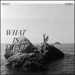 What Is There