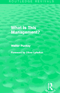 What Is This Management? (Routledge Revivals)