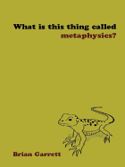 What Is This Thing Called Metaphysics?