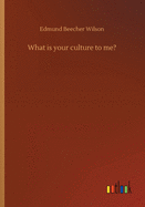 What Is Your Culture to Me?
