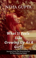 What It Feels Like Growing Up As a Girl ?