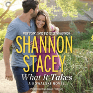 What It Takes: A Kowalski Reunion Novel