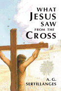 What Jesus Saw from the Cross