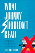 What Johnny Shouldn't Read: Textbook Censorship in America