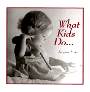 What Kids Do...