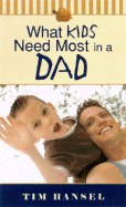 What Kids Need Most in a Dad